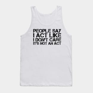 I DON'T CARE ANTI-SOCIAL FUNNY T-SHIRTS Tank Top